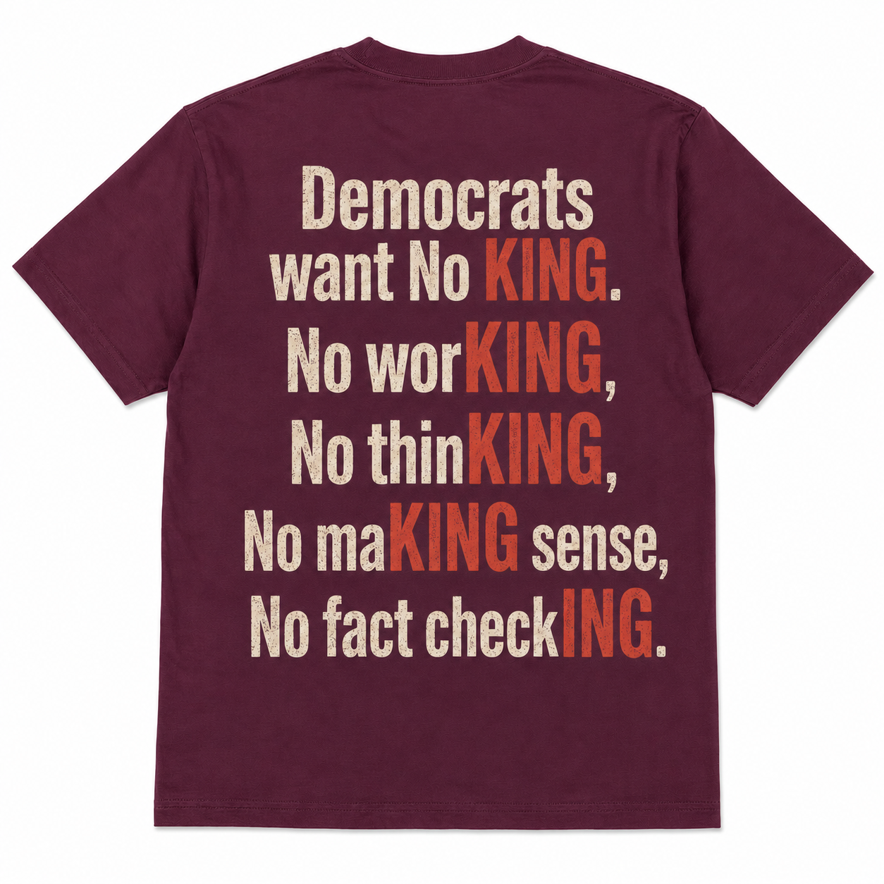 Democrats Want No King Funny T-Shirt