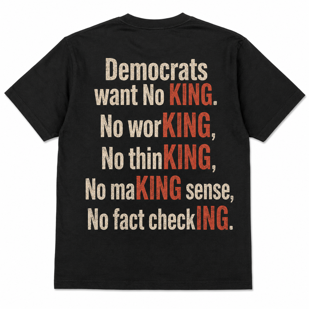 Democrats Want No King Funny T-Shirt