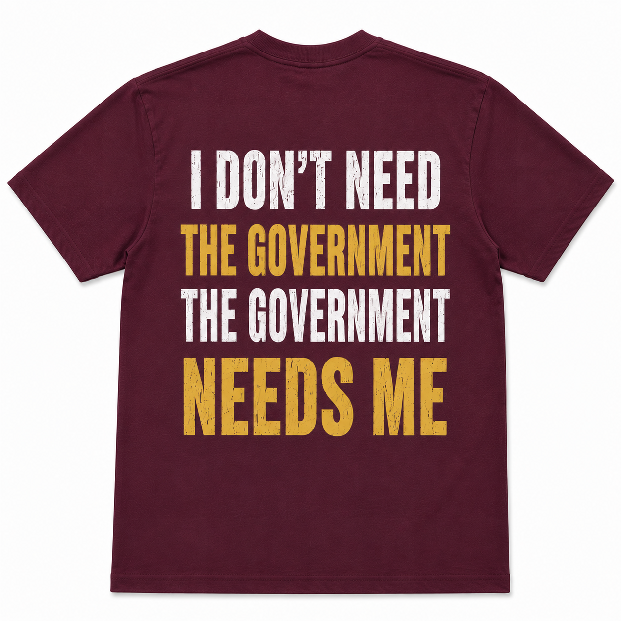 I Don't Need The Government, The Government Needs Me