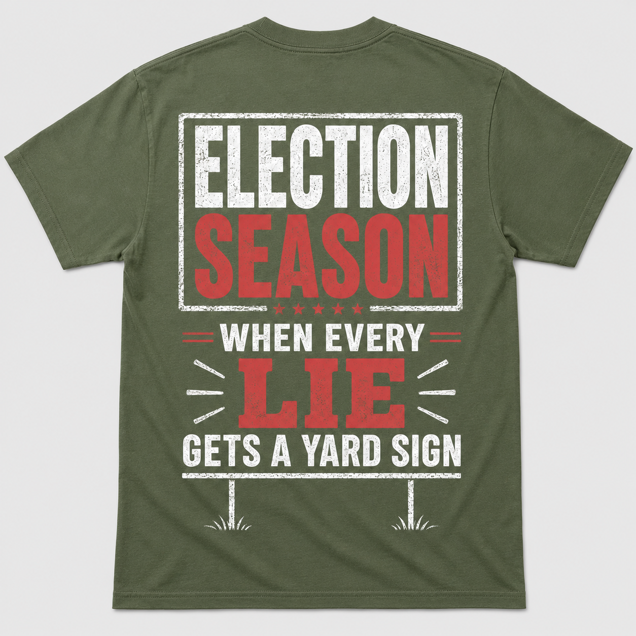 Election Season Yard Sign Funny T-Shirt