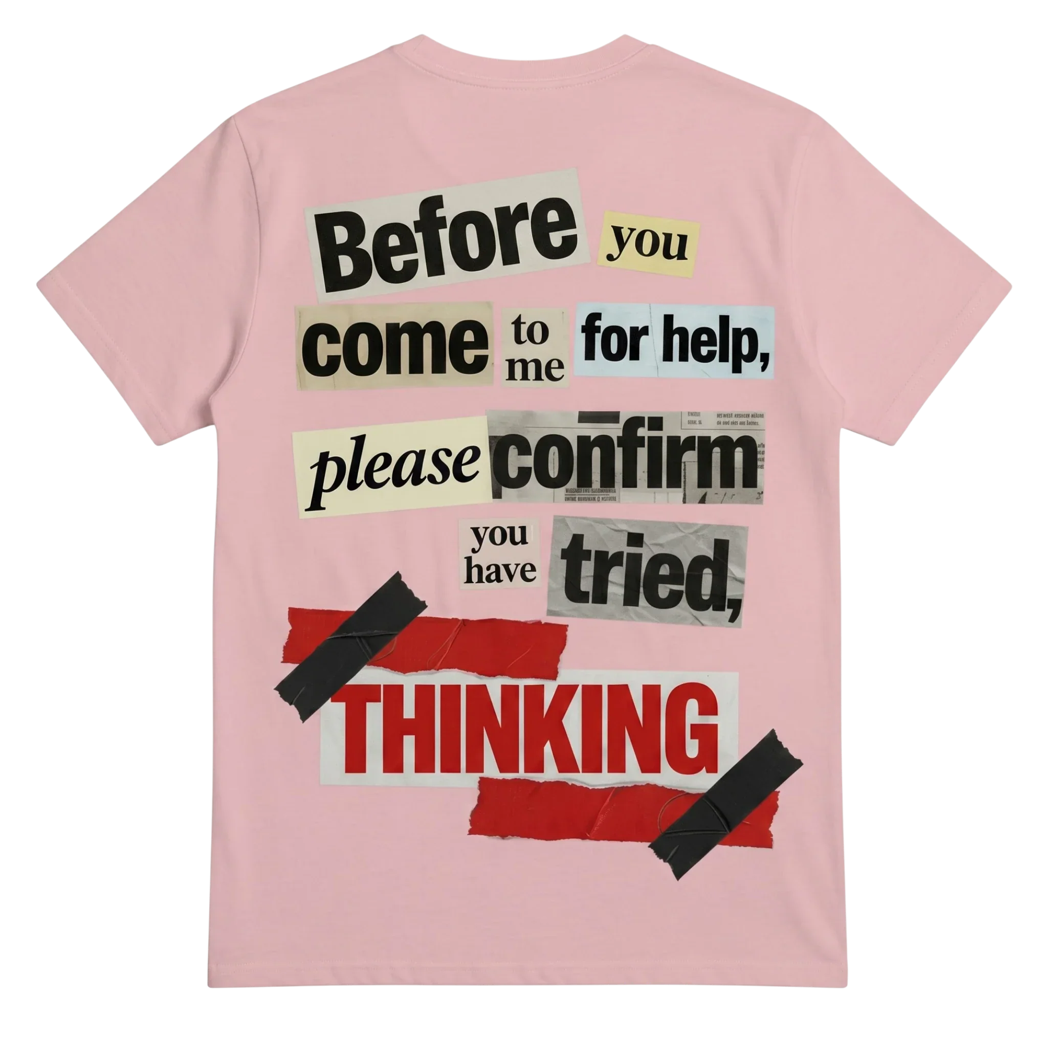Confirm You Have Tried Thinking T-shirt