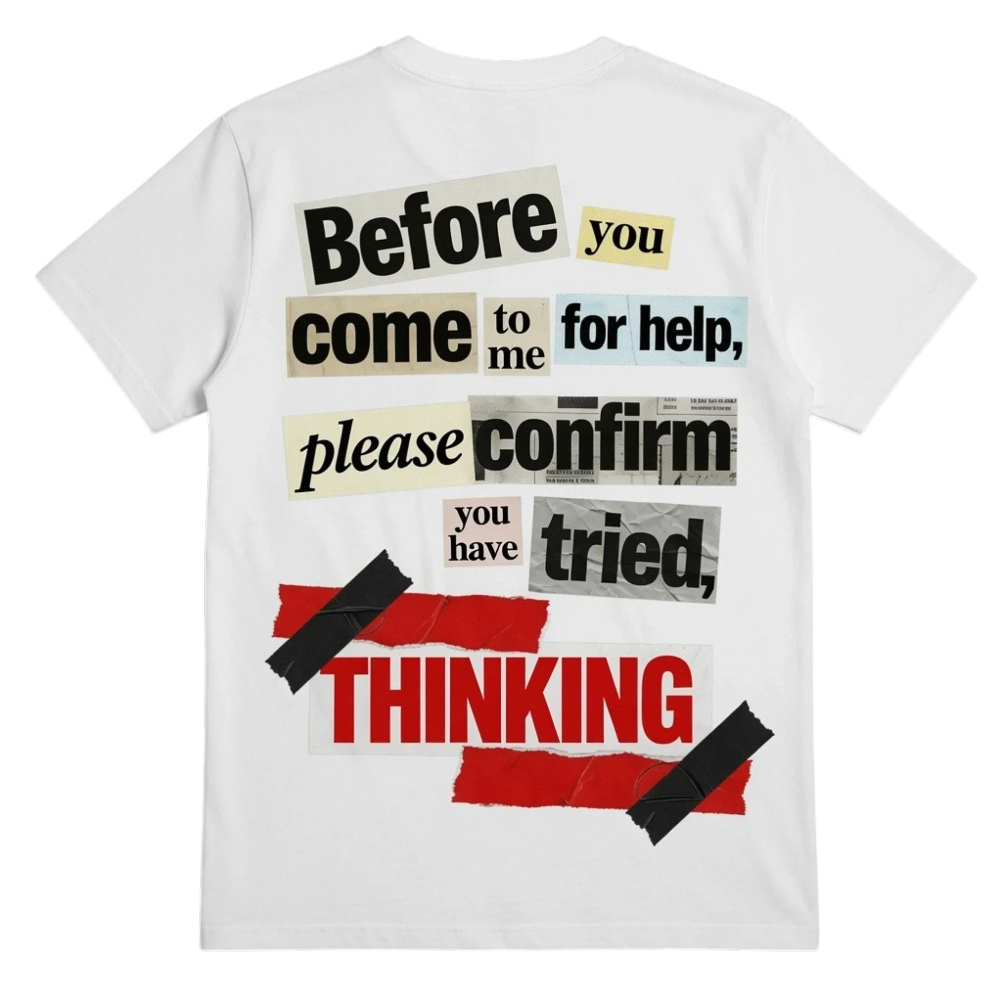 Confirm You Have Tried Thinking T-shirt