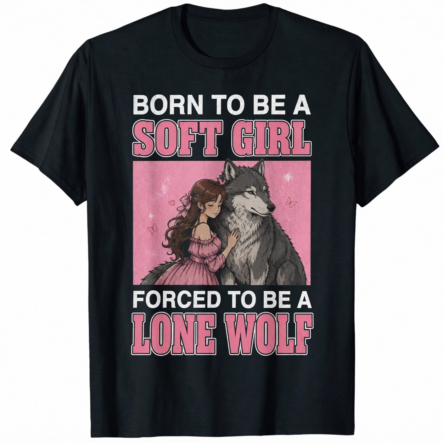 BORN TO BE A SOFT GIRL FORCED TO BE A LONE WOLF