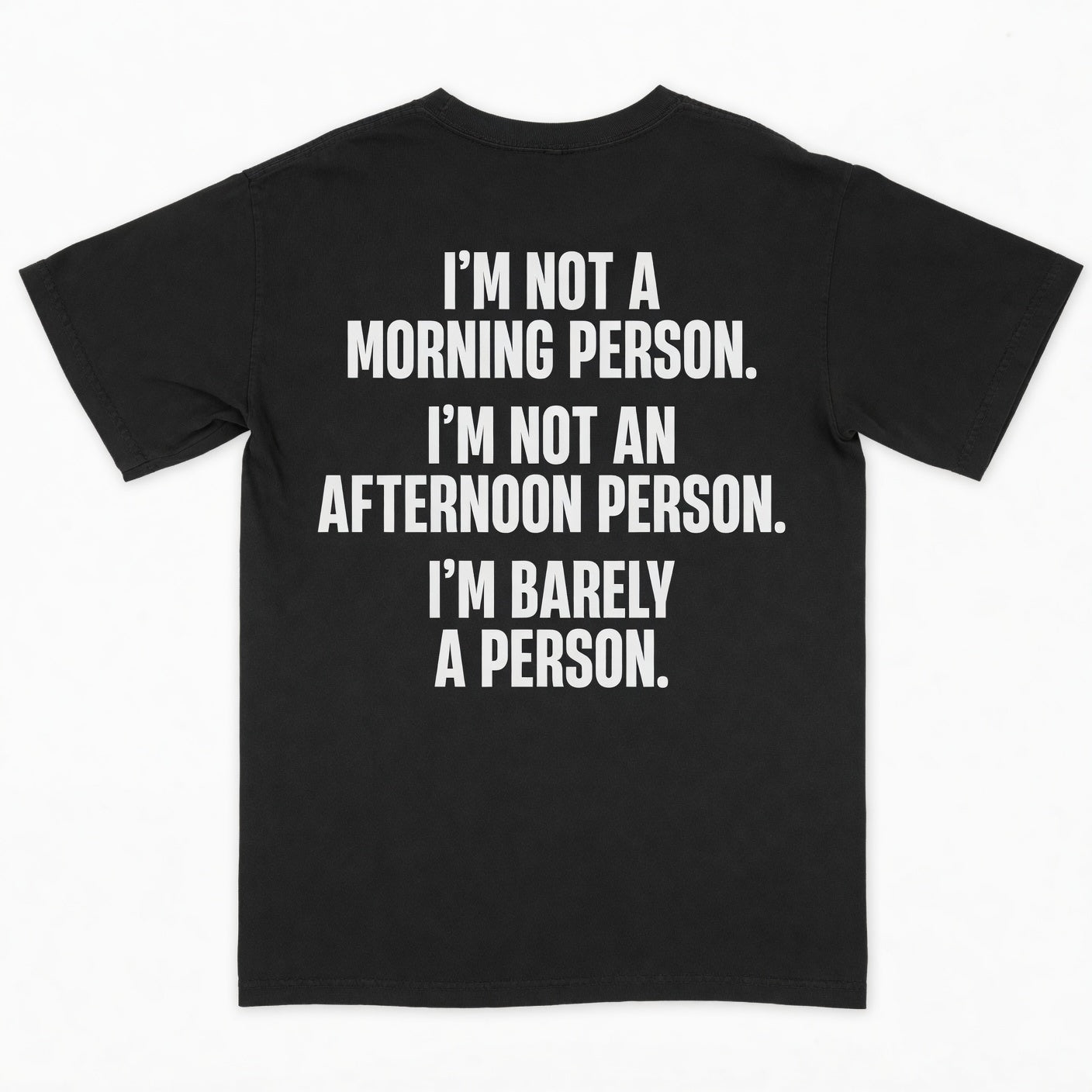 I’m not a morning person. I’m not an afternoon person. I’m barely a person
