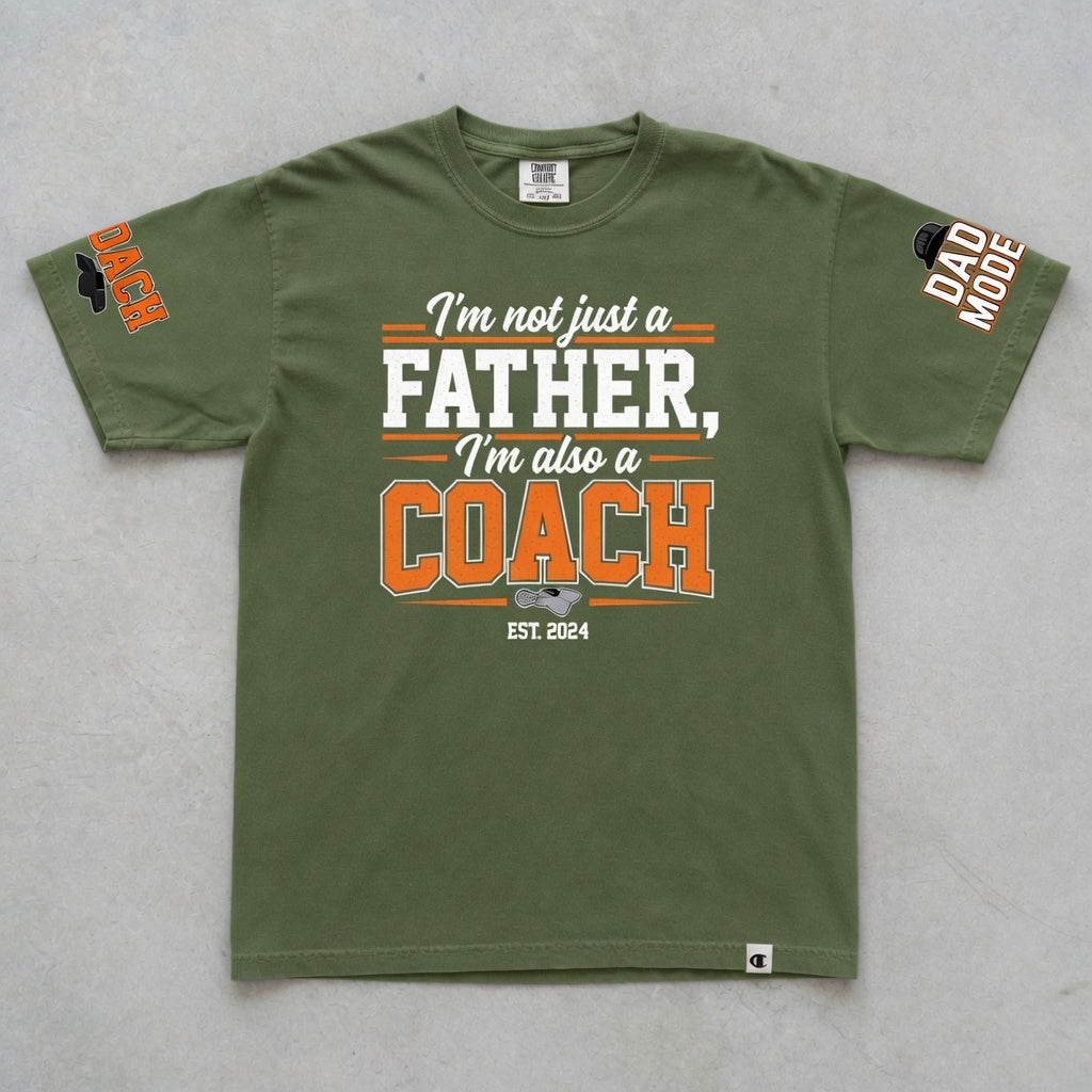 I'm Not Just a Father I'm Also a Coach T-Shirt | Dad Gift