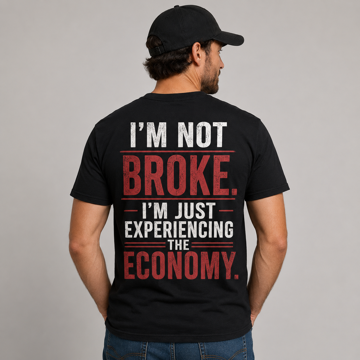 I’m Not Broke Economy Humor T-Shirt