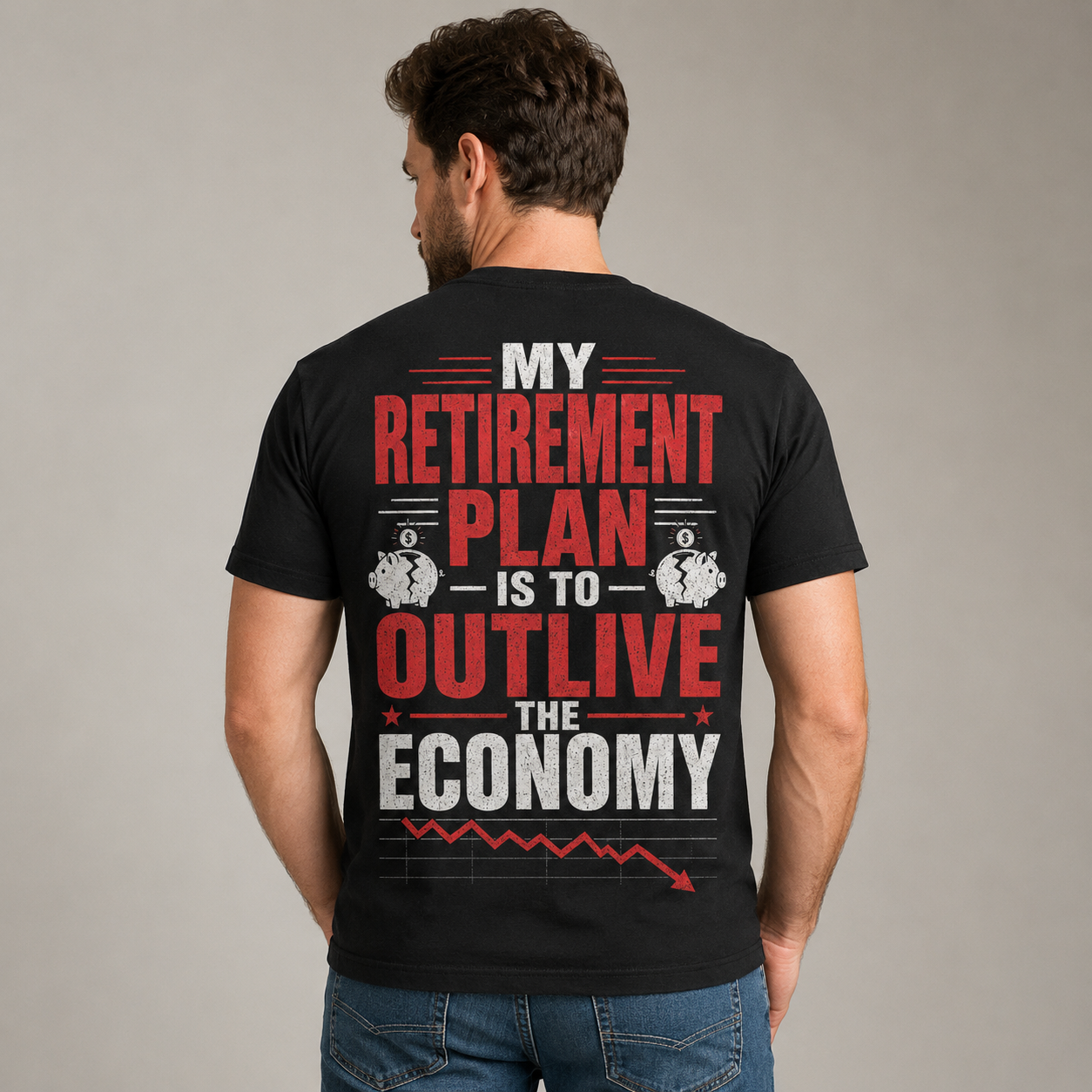 My Retirement Plan Economy Humor T-Shirt