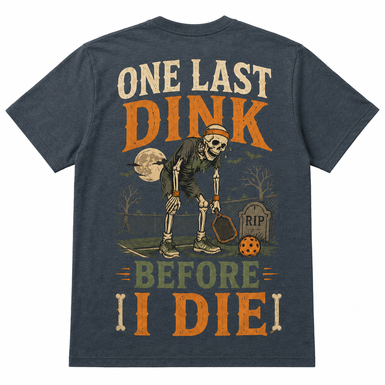 One Last Dink Before I Die Pickleball T-Shirt