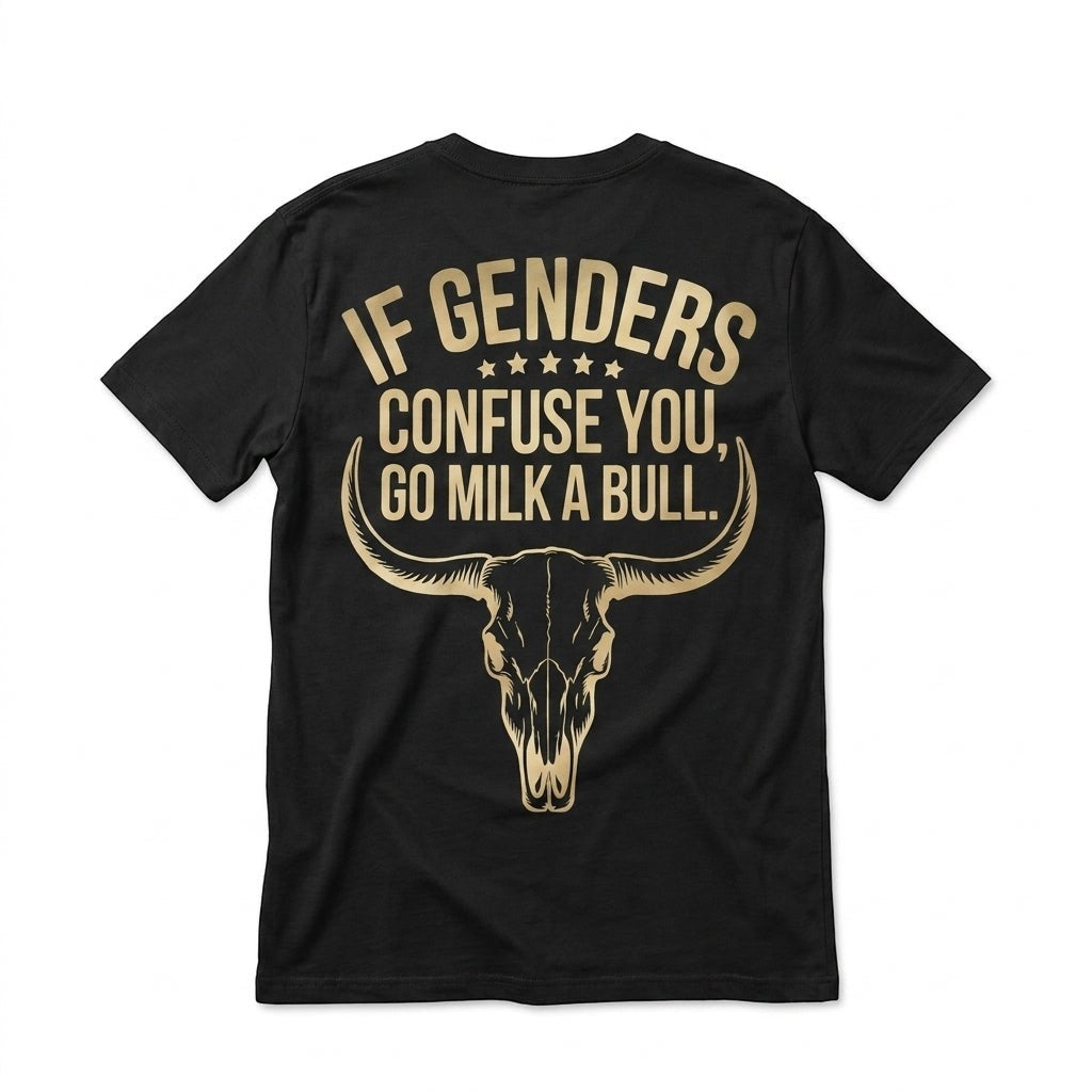TrendyShift.Com black t-shirt featuring a gold bull skull graphic and the text If Genders Confuse You Go Milk A Bull