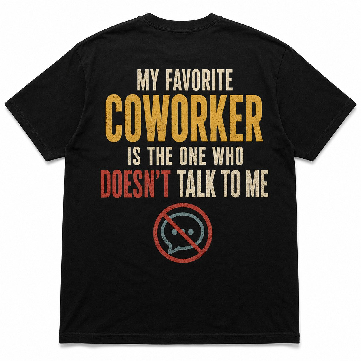 TrendyShift.Com black cotton t-shirt with My Favorite Coworker Is The One Who Doesn't Talk To Me graphic print