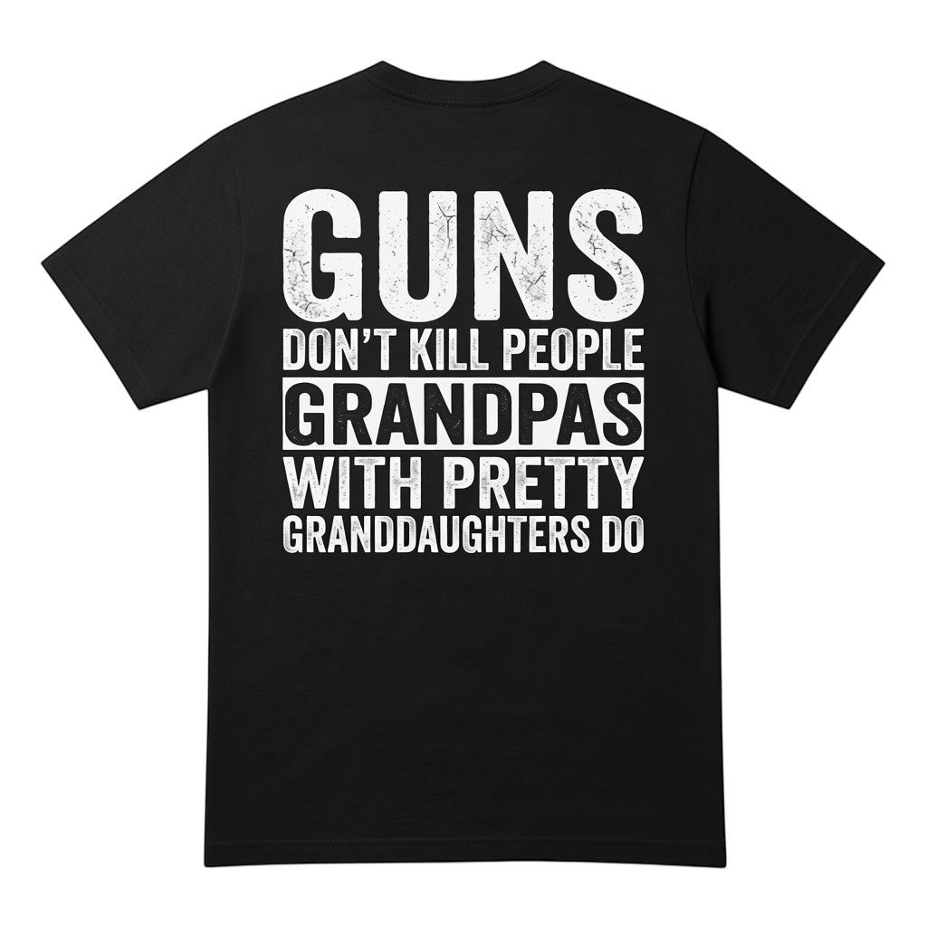 TrendyShift.Com black cotton t-shirt with white distressed text reading Guns don't kill people grandpas do