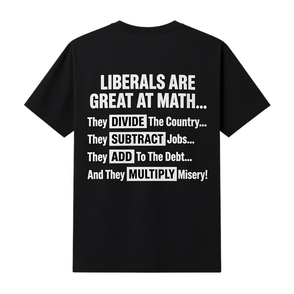 TrendyShift.Com black t-shirt with white text featuring a political message about math and liberal policies.