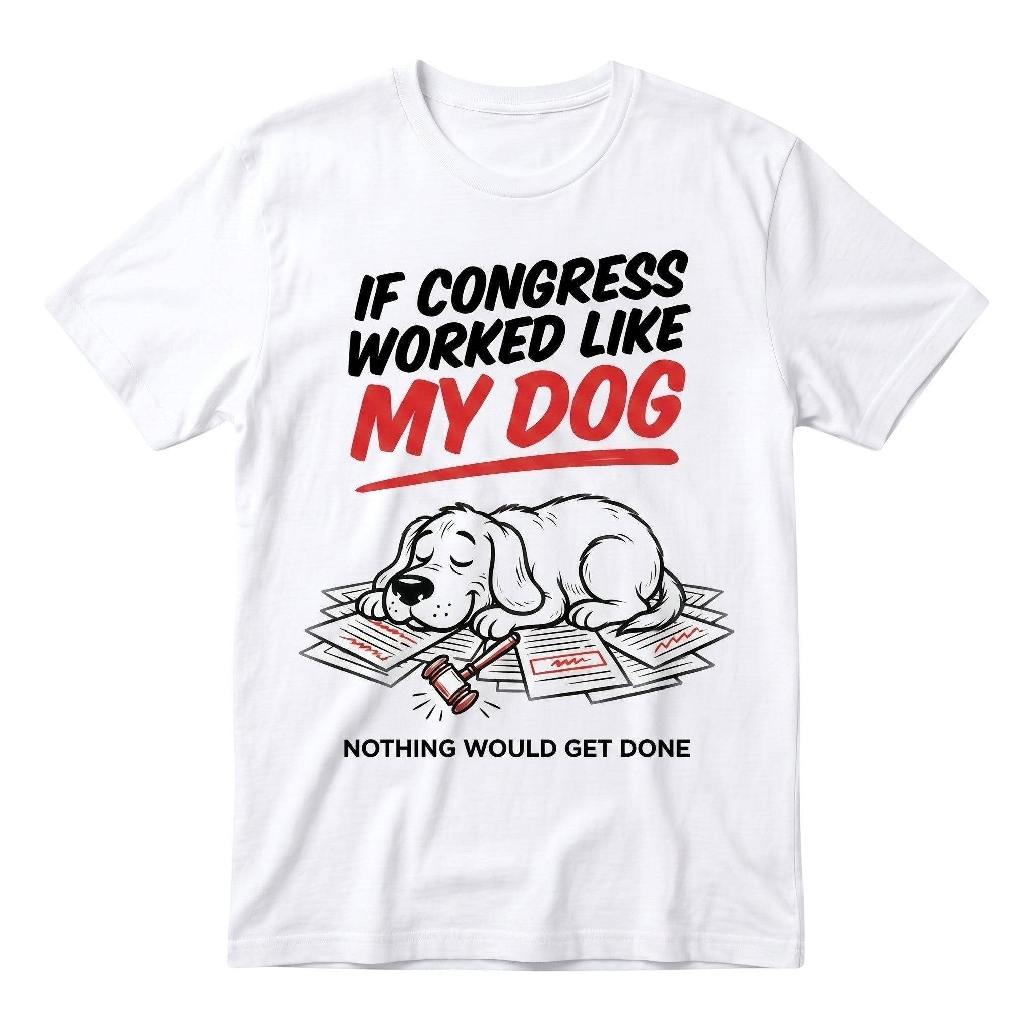 TrendyShift.Com white heavy cotton graphic t-shirt featuring a sleepy dog on paperwork with a political satire slogan.