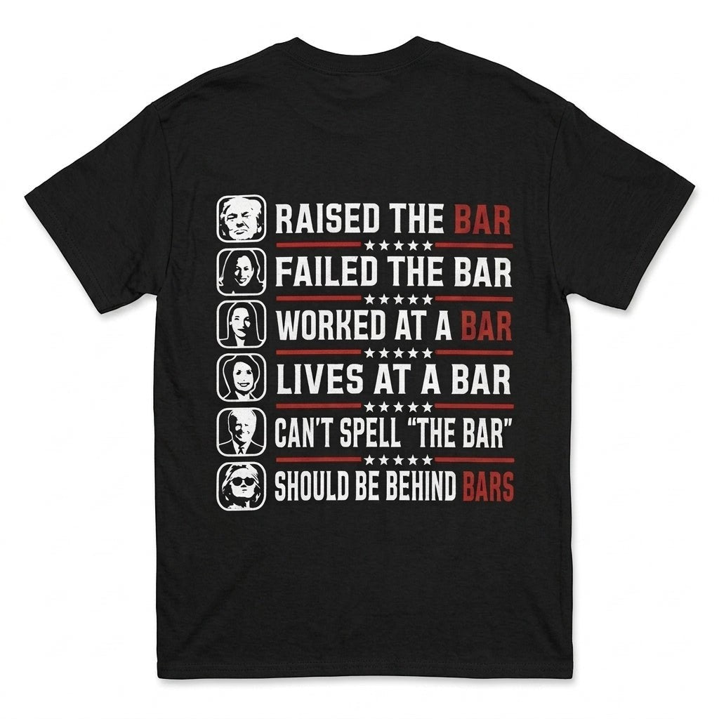 TrendyShift.Com black cotton t-shirt with funny political Raised The Bar graphic print on the back