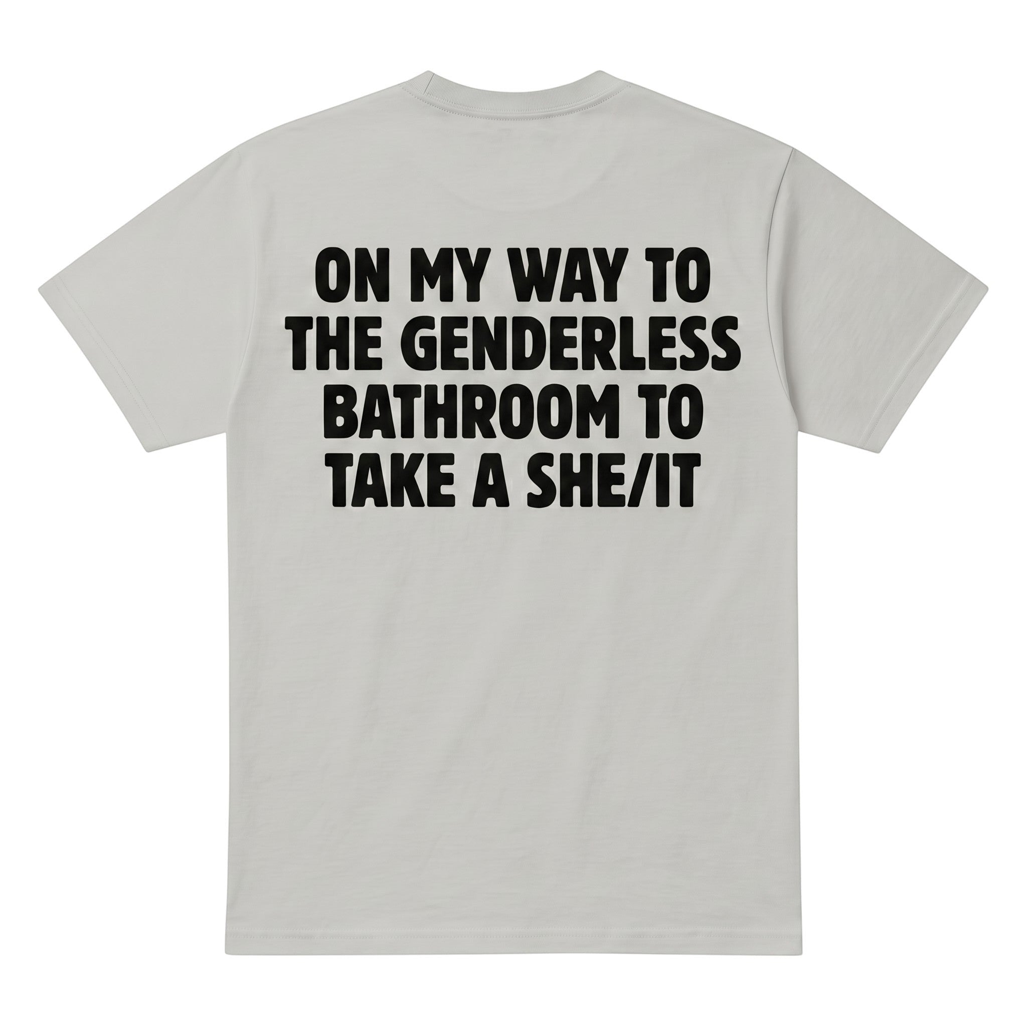 TrendyShift.Com light grey cotton t-shirt featuring bold black text on the back with humorous bathroom-themed slogan.