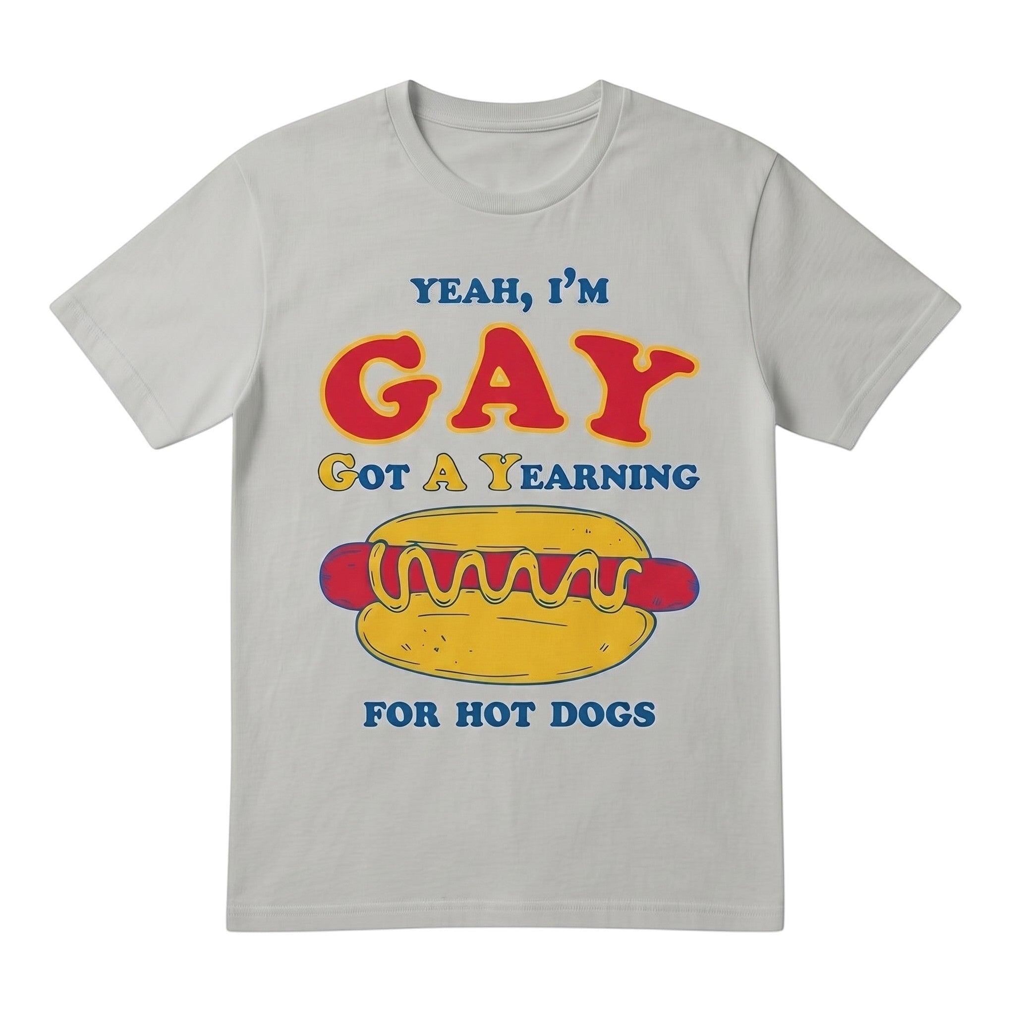 TrendyShift.Com grey cotton t-shirt with Yeah I'm GAY Got A Yearning for HOT DOGS graphic print