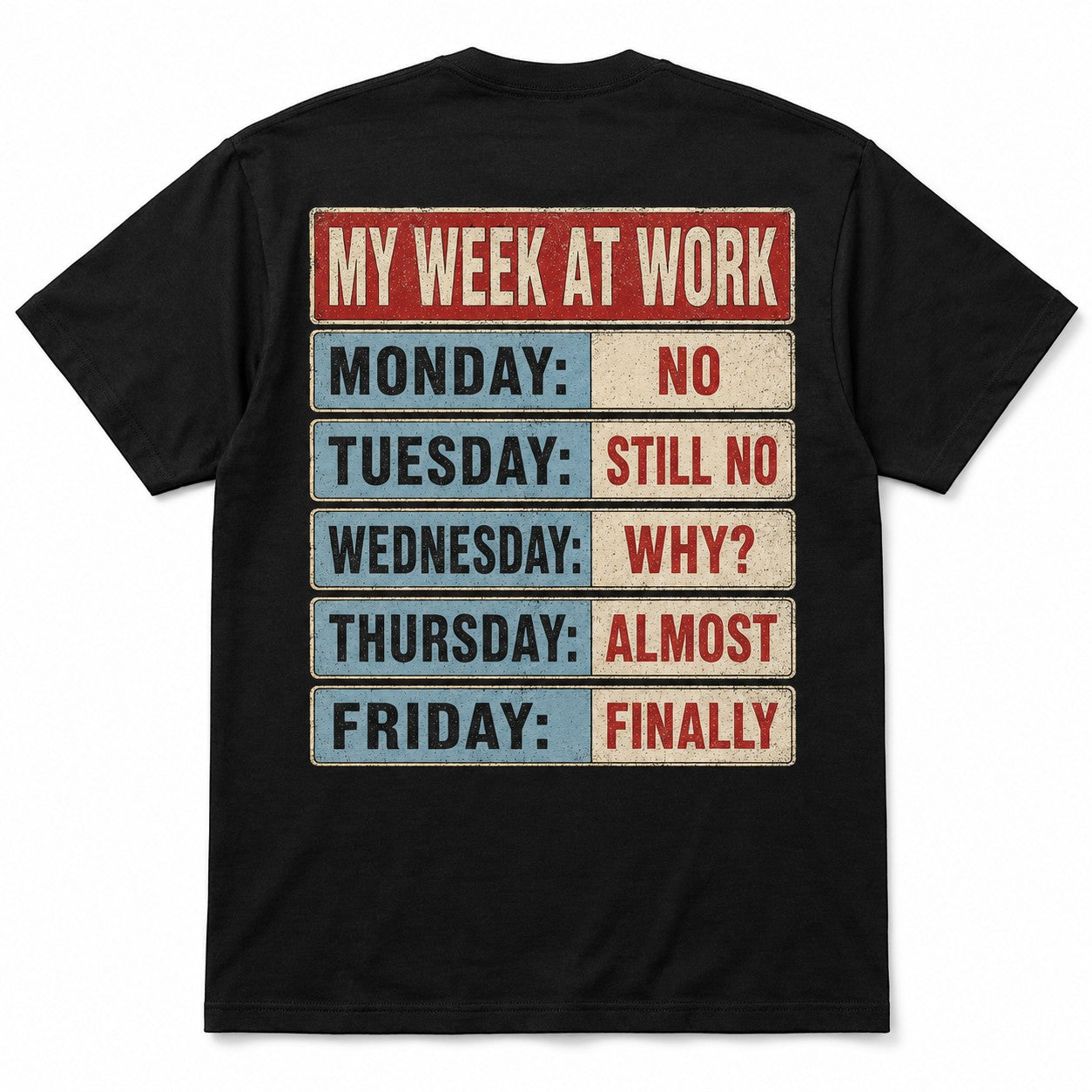 TrendyShift.Com black cotton t-shirt with vintage My Week At Work graphic print on the back