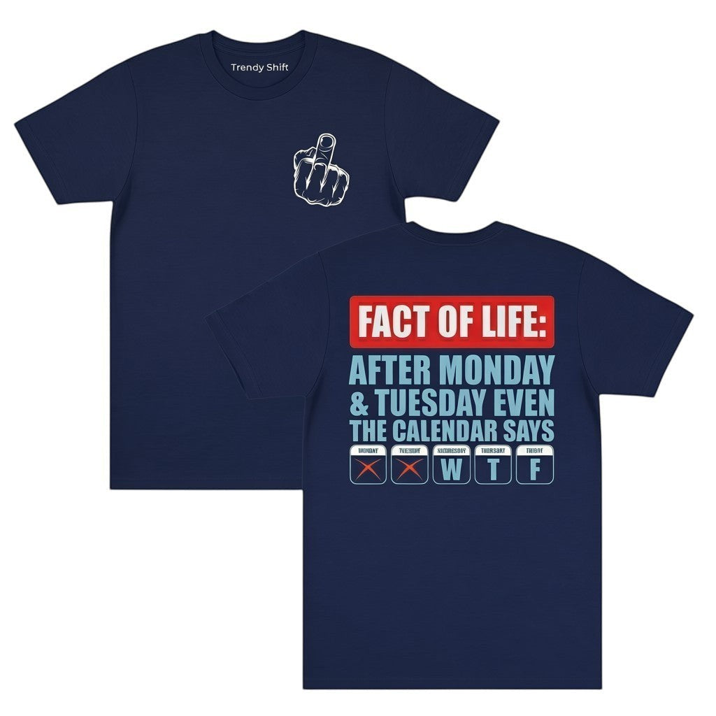 TrendyShift.Com navy heavyweight cotton t-shirt with middle finger graphic on front and funny calendar text on back.
