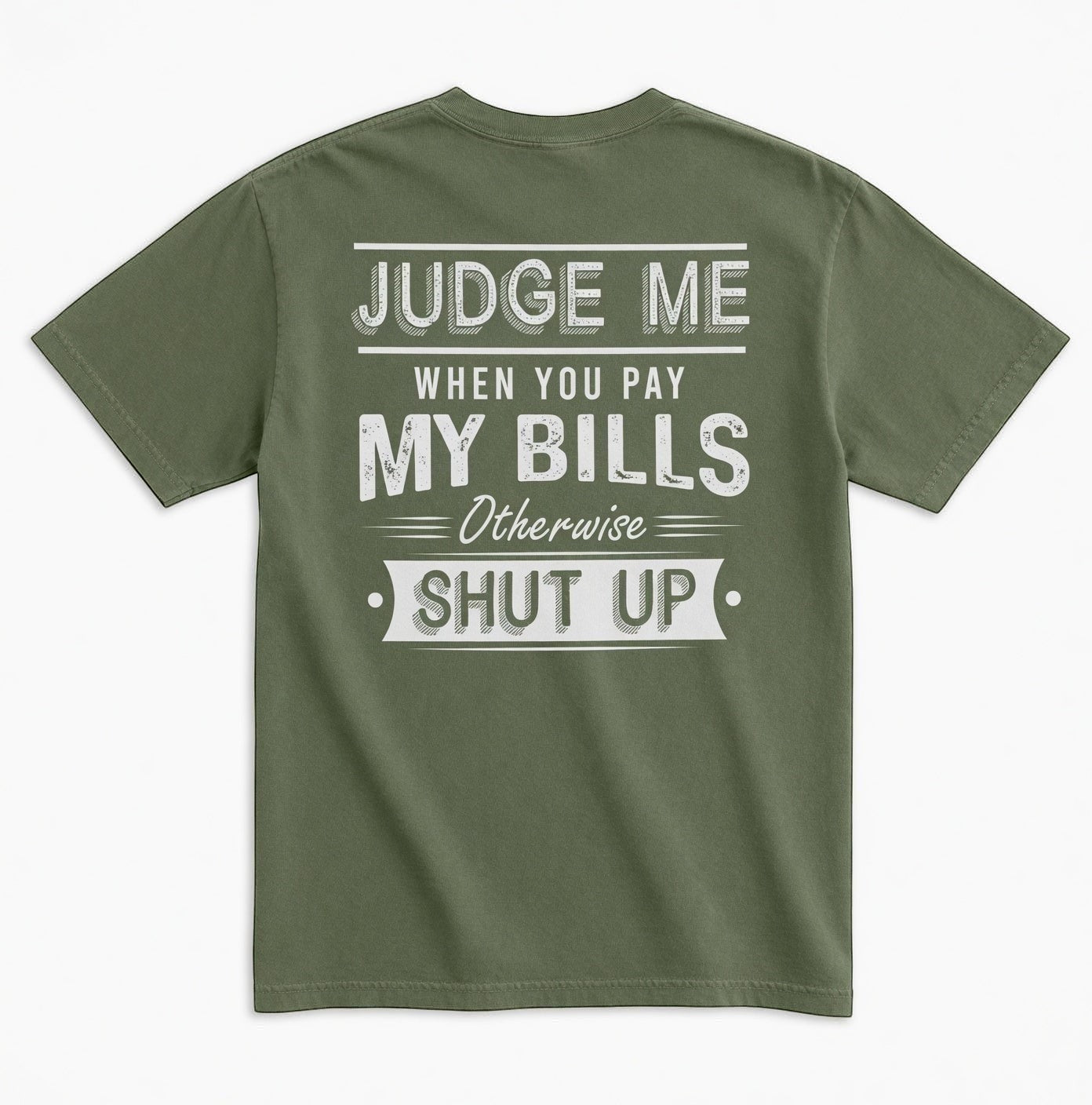 TrendyShift.Com olive green unisex graphic tee with distressed white typography on the back featuring a bold quote.