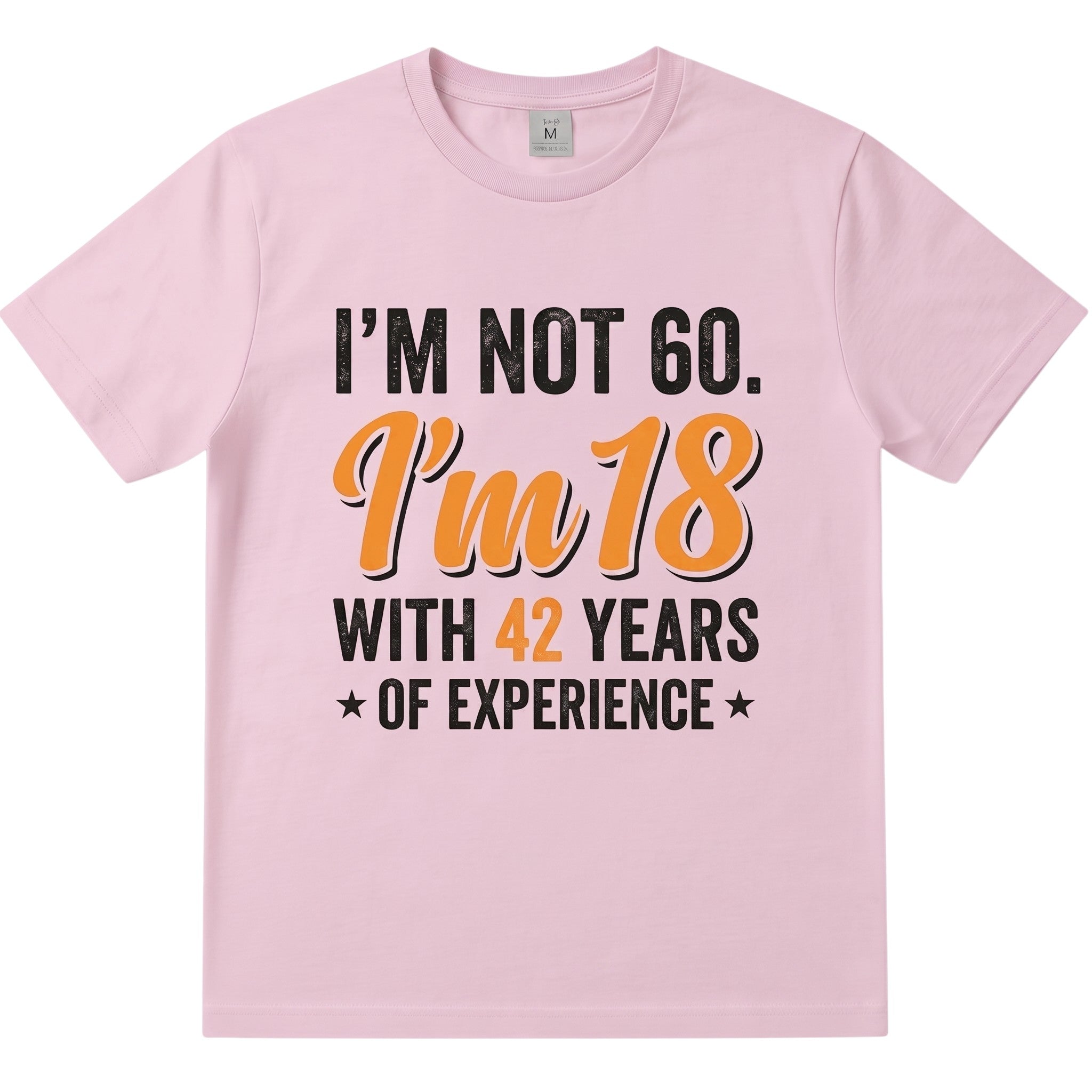 TrendyShift.Com light pink cotton t-shirt with humorous 60th birthday quote in black and orange vintage typography.