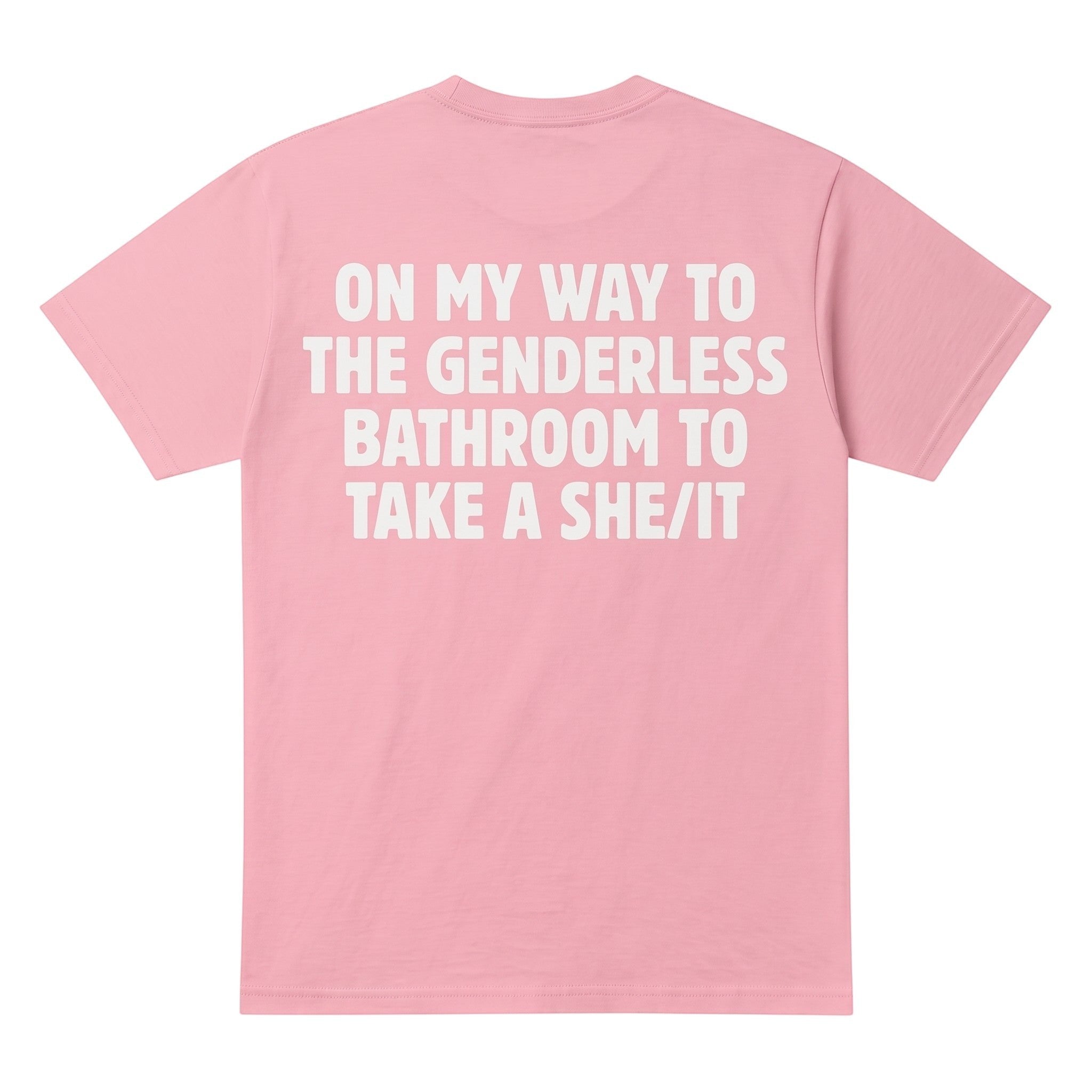 TrendyShift.Com light pink cotton t-shirt featuring bold white text on the back with humorous genderless bathroom slogan.